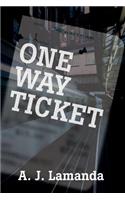 One Way Ticket