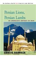 Persian Lions, Persian Lambs