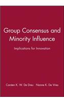 Group Consensus and Minority Influence Group Consensus and Minority Influence