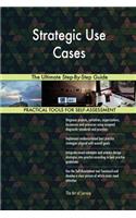 Strategic Use Cases The Ultimate Step-By-Step Guide