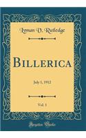 Billerica, Vol. 1: July 1, 1912 (Classic Reprint)