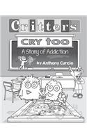 Critters Cry Too