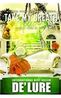 Take My Breath Away 3