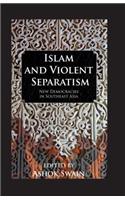 Islam And Violent Separatism