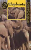 Elephants (Wild World S.) Hardcover â€“ 1 January 1999