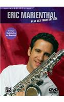 Eric Marienthal -- Play Sax from Day One