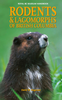 Rodents and Lagomorphs of British Columbia