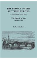 People of the Scottish Burghs: A Genealogical Source Book. the People of Ayr, 1600-1799(English)