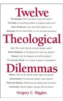 Twelve Theological Dilemmas