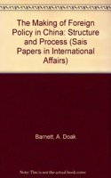 The Making Of Foreign Policy In China: Structure And Process