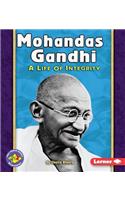 Mohandas Gandhi: A Life of Integrity