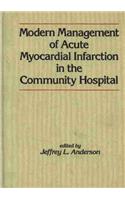Modern Management of Acute Myocardial Infarction in the Community Hospital