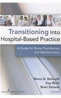 Transitioning Into Hospital-Based Practice