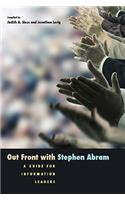 Out Front with Stephen Abram: A Guide for Information Leaders(English)