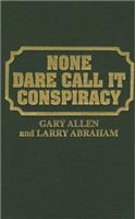 None Dare Call It Conspiracy