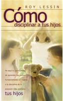 Cómo disciplinar a tus hijos