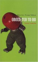 Green Tea to Go: Stories from Tokyo