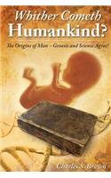 Whither Cometh Humankind?