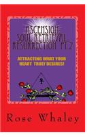 Ascension, Soul Retrieval, Resurrection 2