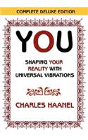 You Shaping Your Reality with Universal Vibrations by Charles Haanel