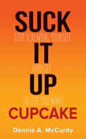 Suck It Up Cupcake
