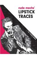 Rude Mechs' Lipstick Traces