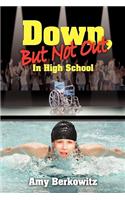 Down, But Not Out In High School