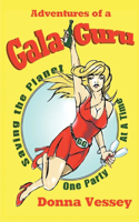 Adventures of a Gala Guru: Saving the Planet One Party at a Time