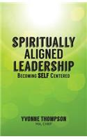 Spiritually Aligned Leadership