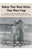 Before They Were SEALs They Were Frogs