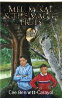 Mel, Mikal & the Magic Trees