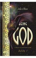 Being God, Book One