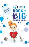 My Little Book of BIG Thank You's Gratitude Journal