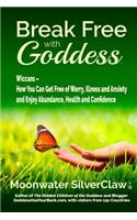 Break Free with Goddess