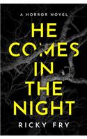 He Comes in the Night
