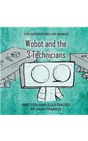 Wobot and the 3 Technicians