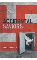 Accidental Saviors