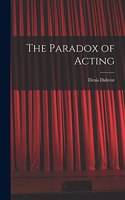 Paradox of Acting