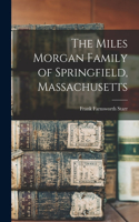 Miles Morgan Family of Springfield, Massachusetts
