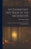 Elementary Text-Book of the Microscope