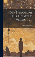 Philosoph Für Die Welt, Volume 2...