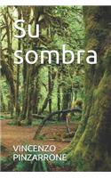 Su sombra