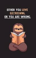 Either You Love Electroswing, Or You Are Wrong.