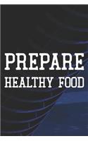 Prepare Healthy Food