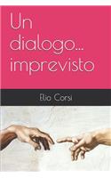 Un dialogo... imprevisto