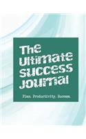 The Ultimate Success Journal - Plan. Productivity. Success.