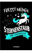 Fresst meinen Sternenstaub ihr Langweiler Notebook