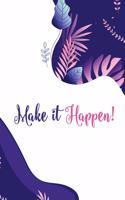 Make it Happen
