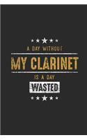 A Day Without My Clarinet Is A Day Wasted