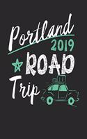 Portland Road Trip 2019: Portland Travel Journal- Portland Vacation Journal - 150 Pages 8x10 - Packing Check List - To Do Lists - Outfit Planner And Much More